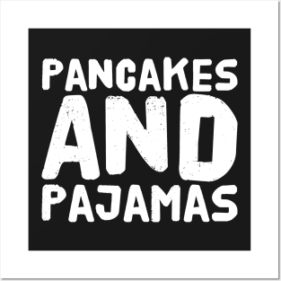 pancakes and pajamas Posters and Art